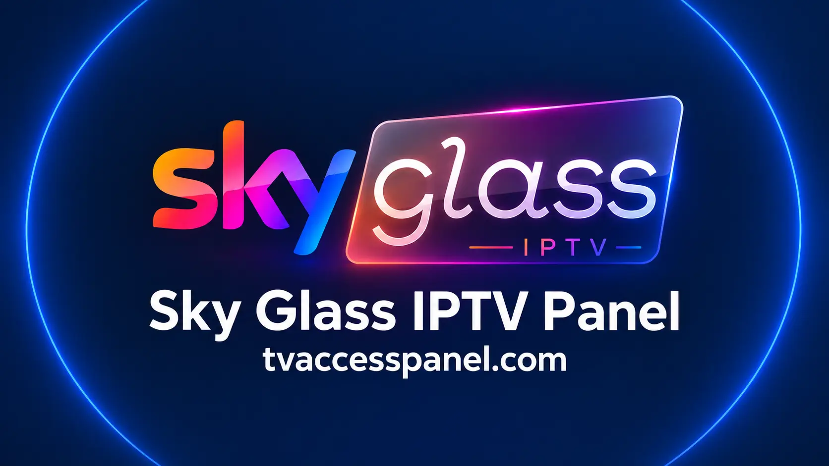Sky glass panel iptv